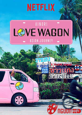 Chuyến Xe Tình Yêu: Du Ngoạn Châu Á (Phần 1)