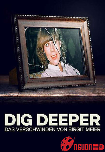 Đào Sâu: Vụ Mất Tích Của Birgit Meier