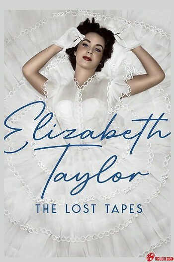 Elizabeth Taylor: Những Cuốn Băng Thất Lạc