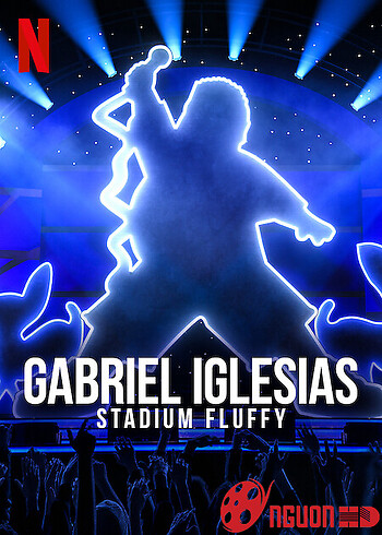 Gabriel Iglesias: Fluffy Ở Sân Vận Động