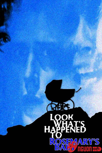 Hãy Xem Chuyện Gì Đã Xảy Ra Với Em Bé Của Rosemary