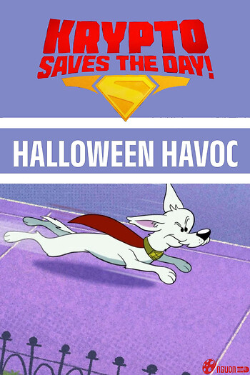 Krypto Saves The Day!: Halloween Havoc