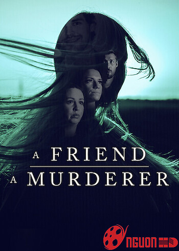 Người Bạn, Kẻ Sát Nhân