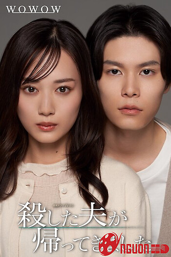 Người Chồng Đã Chết Đột Nhiên Trở Về