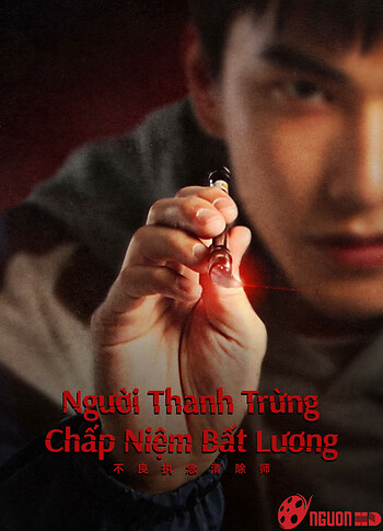 Người Thanh Trừng Chấp Niệm Bất Lương