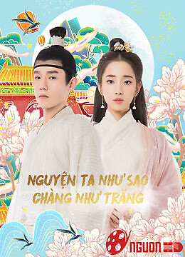 Nguyện Ta Như Sao Chàng Như Trăng