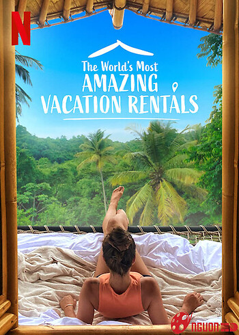 Những Nhà Nghỉ Tuyệt Vời Nhất Thế Giới (Phần 1)