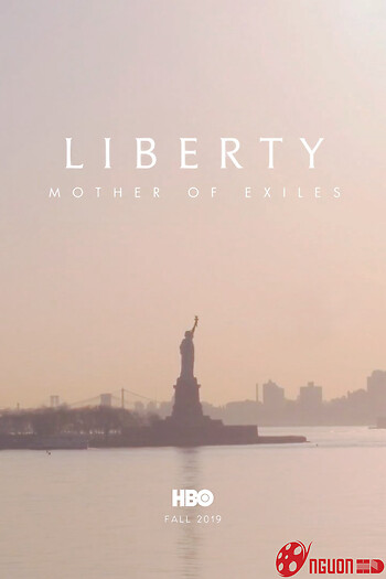 Nữ Thần Tự Do: Mẹ Của Những Người Tha Hương