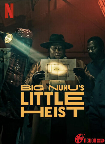 Phi Vụ Nhỏ Của Đại Ca Nunu