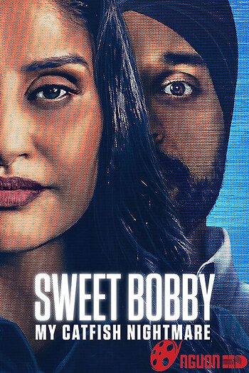 Sweet Bobby: Ác Mộng Lừa Tình