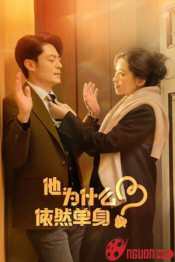 Tại Sao Anh Ấy Vẫn Độc Thân?