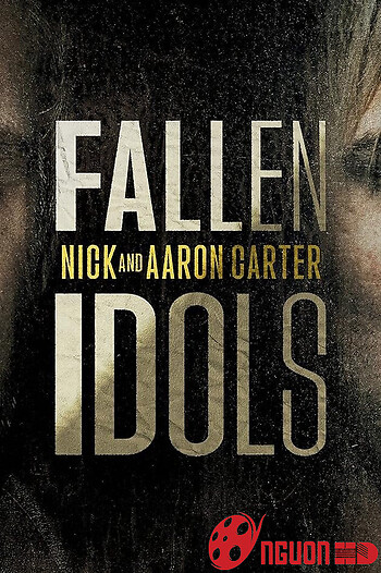 Thần Tượng Sụp Đổ: Nick Và Aaron Carter