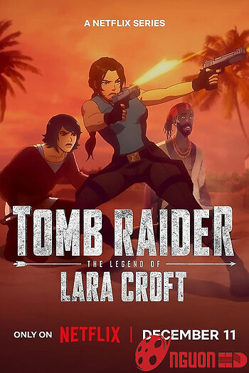 Tomb Raider: Huyền Thoại Lara Croft (Phần 2)