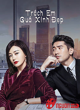 Trách Em Quá Xinh Đẹp
