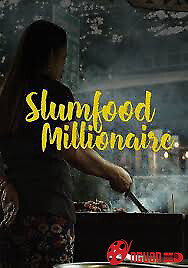 Triệu Phú Ẩm Thực Khu Ổ Chuột (Phần 2)