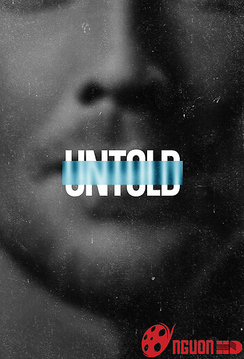 Untold (Phần 5)