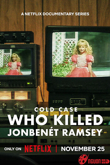 Vụ Án Bỏ Ngỏ: Ai Đã Giết Jonbenét Ramsey