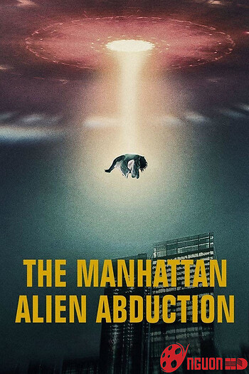Vụ Bắt Cóc Của Người Ngoài Hành Tinh Ở Manhattan