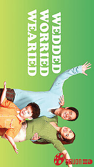 Wedded, Worried, Wearied