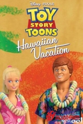 Câu Chuyện Đồ Chơi: Kỳ Nghỉ Tại Hawaii