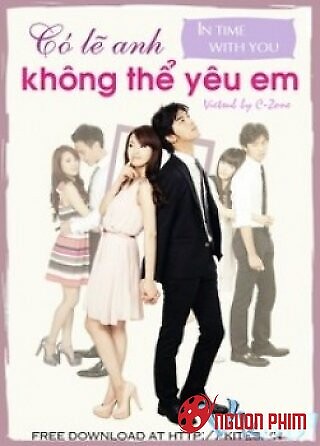 Có Lẽ Anh Không Thể Yêu Em