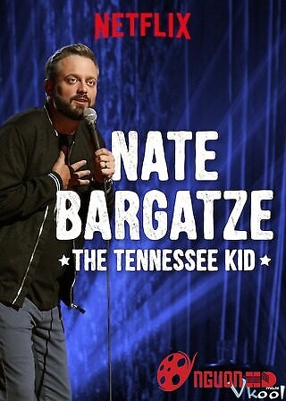 Hài Kịch Đặc Biệt Nate Bargatze: Trẻ Em Ở Tennessee