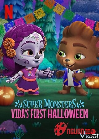 Hội Quái Siêu Cấp: Halloween Đầu Tiên Của Vida