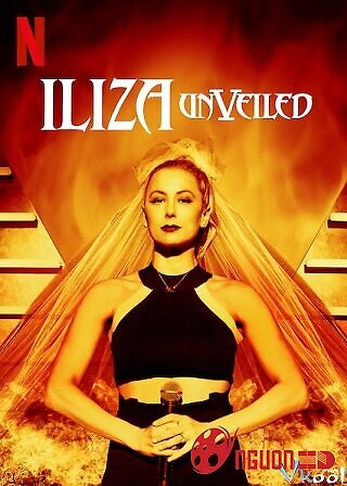 Iliza Shlesinger: Bỏ Lớp Màn Che