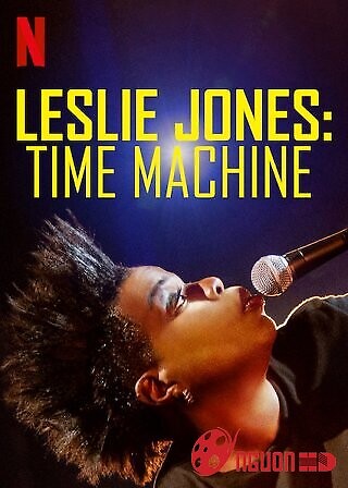 Leslie Jones: Cỗ Máy Thời Gian