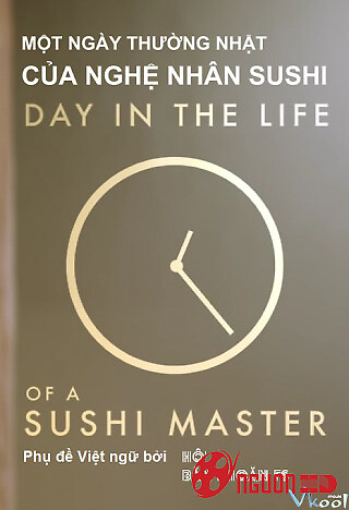 Một Ngày Thường Nhật Của Nghệ Nhân Sushi