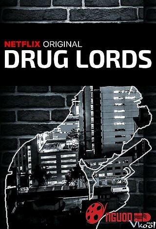 Những Tên Trùm Ma Túy 1