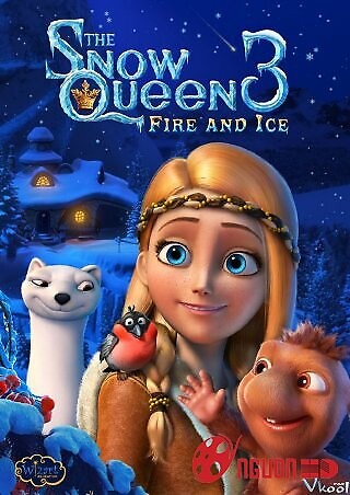 Nữ Hoàng Tuyết 3: Lửa Và Băng
