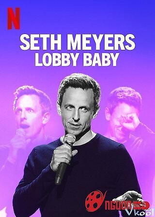 Seth Meyers: Đứa Bé Ở Sảnh