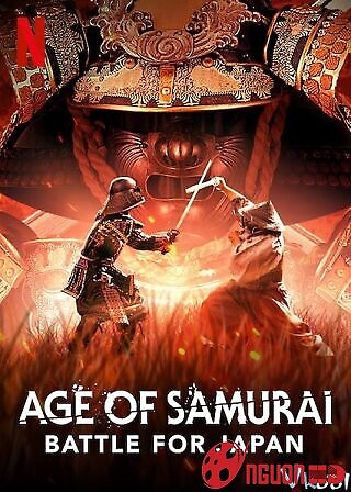Thời Đại Samurai: Chiến Đấu Vì Nhật Bản