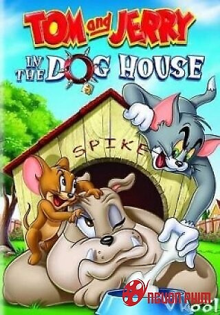 Tom Và Jerry Trong Ngôi Nhà Chó