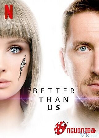Tốt Hơn Loài Người 1