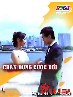 Chân Dung Cuộc Đời