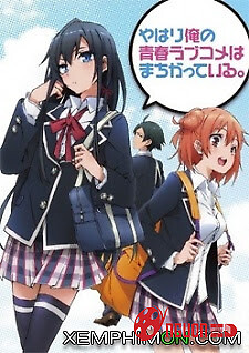 Yahari Ore No Seishun Love Come Wa Machigatteiru